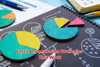 Email Segmentation Strategies That Work