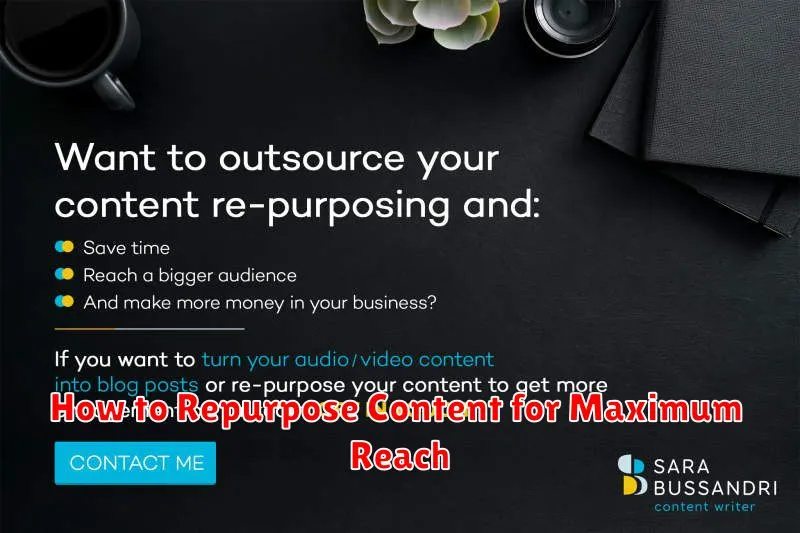 How to Repurpose Content for Maximum Reach