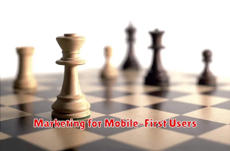 Marketing for Mobile-First Users
